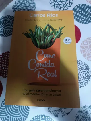 Come comida real: Una guía para transformar tu ...