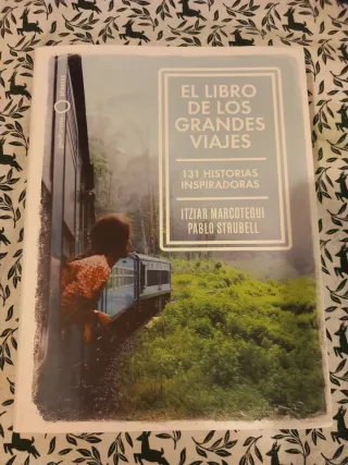 El libro de los grandes viajes: 131 historias i...