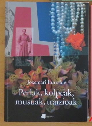 Perlak, kolpeak, musuak..., de Joxemari Iturralde