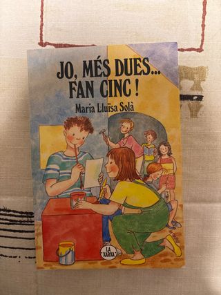 jo, més dues... fan cinc