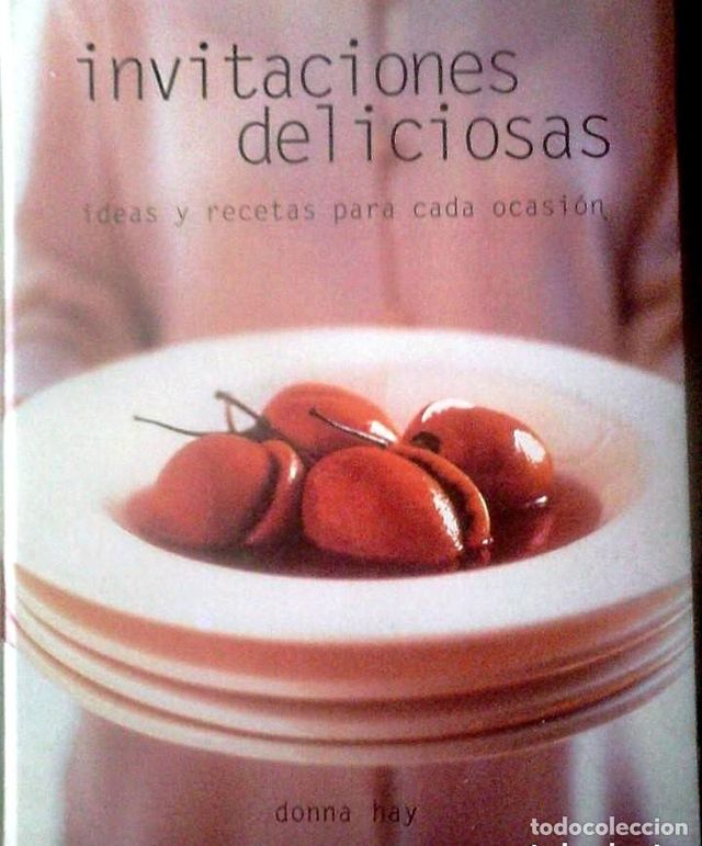 Invitaciones deliciosas. Donna Hay