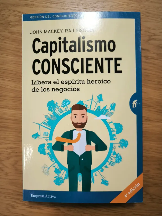 Capitalismo consciente: Libera el espíritu hero...