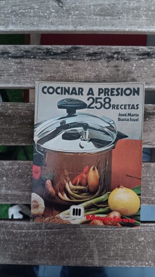 Cocinar a presión 258 recetas