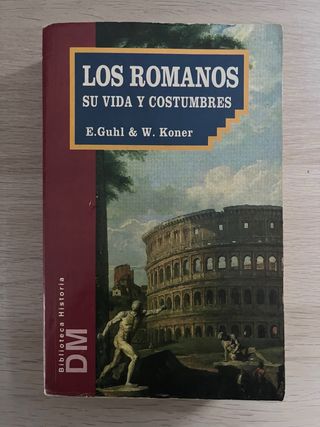 “Los romanos. Su vida y costumbres”