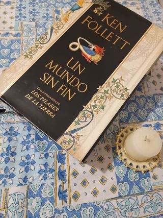 Un mundo sin fin (Saga Los pilares de la Tierra...