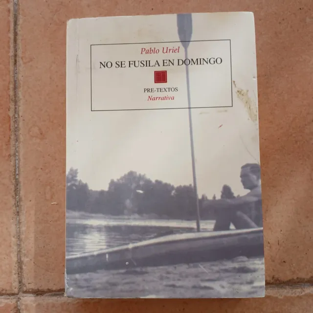 No se fusila en domingo ( Narrativa) (Spanish ...