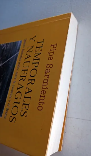 Temporales y naufragios. Pipe Sarmiento.