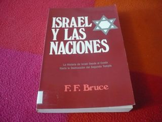 ISRAEL Y LAS NACIONES ( F. F. BRUCE ) HISTORIA