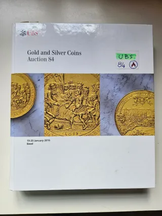Catálogo Subasta 84 UBS Monedas Oro y Plata 2010