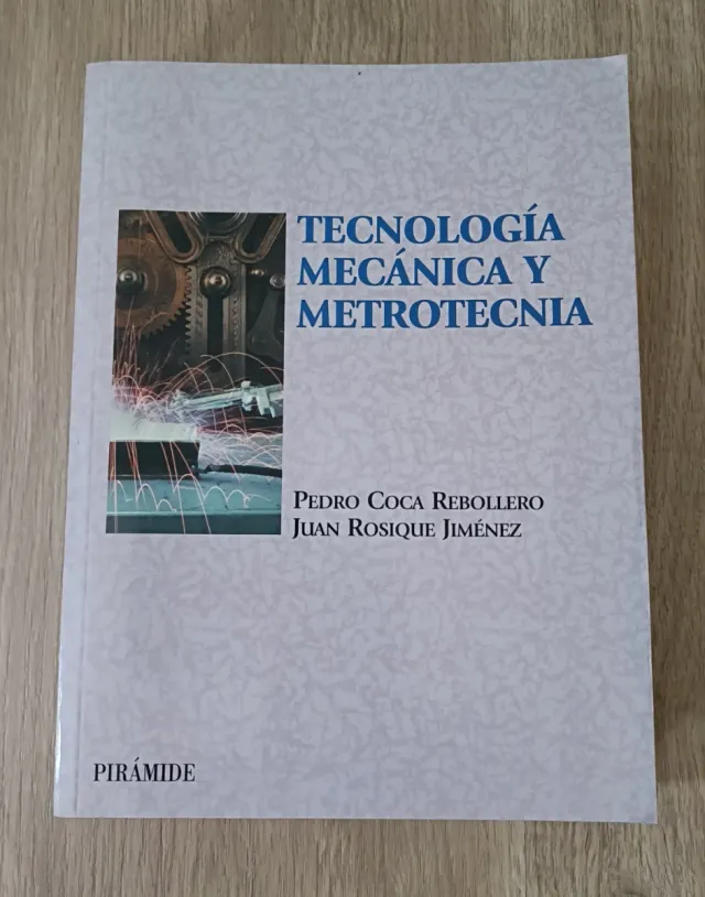 TECNOLOGIA MECÁNICA Y METROTECNIA de Pedro Coca