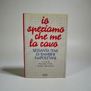 Io speriamo che me la cavo: Sessanta temi di ba...