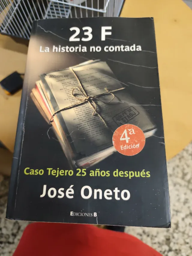 23-F: la historia no contada: caso Tejero 25 añ...