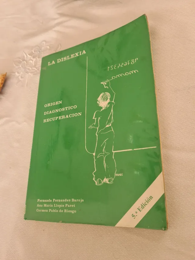La Dislexia. Origen, Diagnóstico y Recuperación...