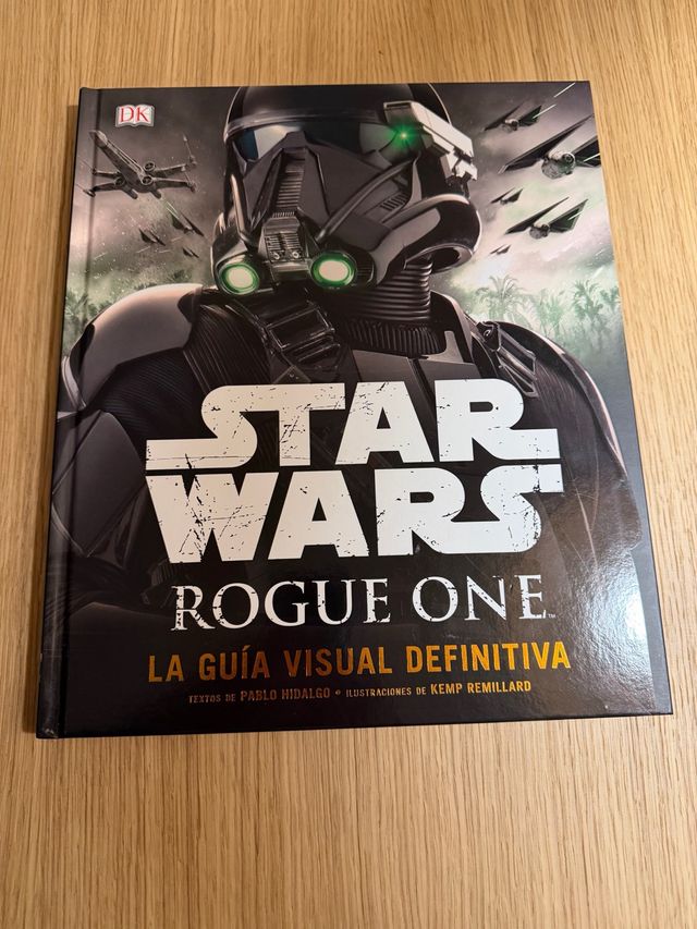 Star Wars - Rogue One: La guía visual definitiva