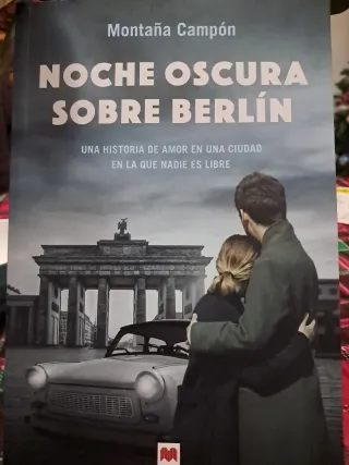 Noche oscura sobre Berlín: Una historia de amor...