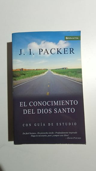 El Conocimiento del Dios Santo - J.I. Packer