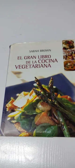 El Gran Libro De La Cocina Vegetariana: guia de...