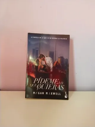 Pídeme lo que quieras (Ed. Película): La novela...