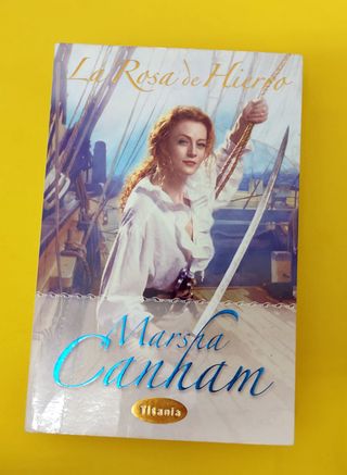La rosa de hierro (Titania época) Marsha Canham