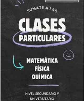 CLASES PARTICULARES: MATEMÁTICAS, FÍSICA Y QUÍMICA