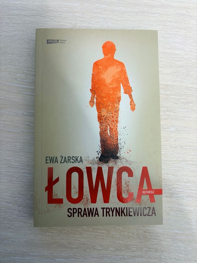 Łowca sprawa Trynkiewicza : reportaż