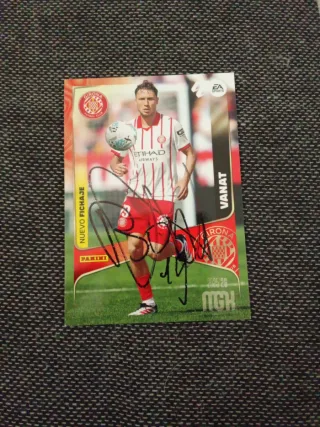 Cromo firmado Vanat Girona FC