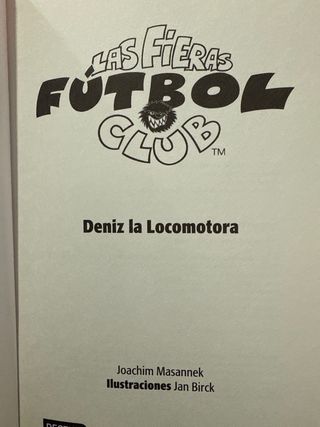 Deniz, La Locomotora: Las Fieras del Fútbol Clu...