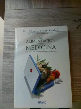 La alimentación como medicina: Más salud y vita...