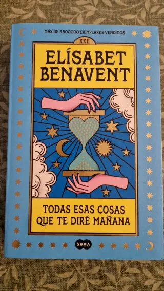 Todas esas cosas que te diré mañana / Everythin...