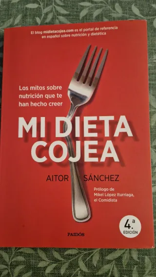 Mi dieta cojea: Los mitos sobre nutrición que t...