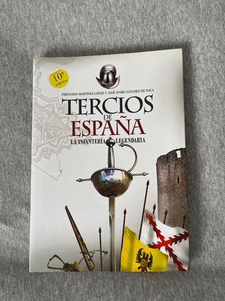 Tercios De España La Infateria Legendaria