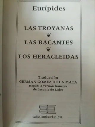 LAS TROYANAS * LAS BACANTES * LOS HERACL