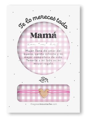 Pulsera y tarjeta Mamá te lo mereces todo