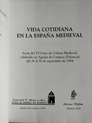 Vida cotidiana en la España Medieval: Actas del...