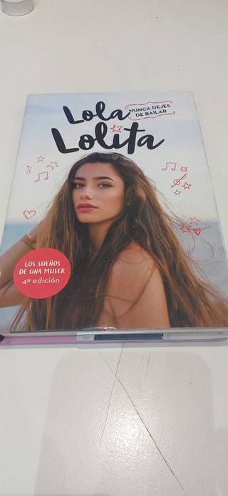 Nunca dejes de bailar (Lola Lolita 1): Los sueñ...
