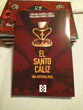 El Santo Cáliz: Una historia real