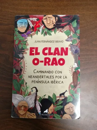 El clan O-Rao: Caminando con neandertales por l...