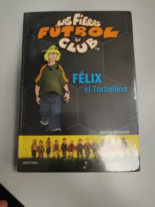 Félix, el torbellino: Las Fieras del Fútbol Club 2