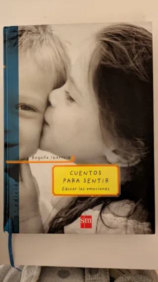 Cuentos para sentir: Educar las emociones (Span...