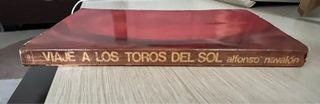 Viaje a los toros del sol. Alfonso Navalón