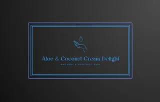 Aloe & Coconut Cream Delight