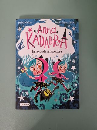 Anna Kadabra 15. La noche de la impostora