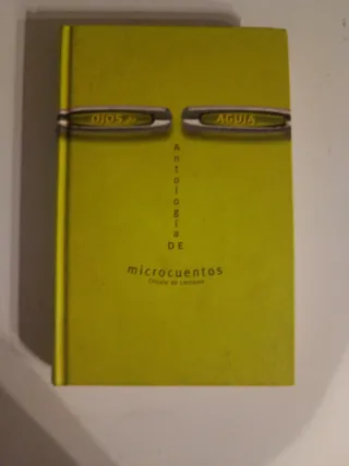 Ojos de aguja: antología de microcuentos