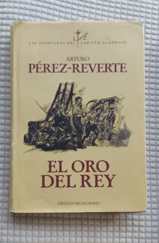 El rey del oro - Arturo Pérez-Reverte