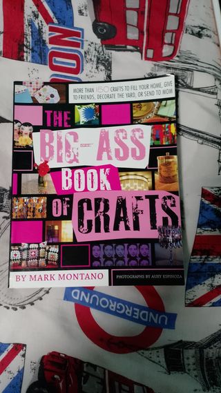 The Big-Ass Book of Crafts