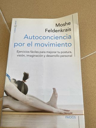 Autoconciencia por el movimiento: Ejercicios fá...