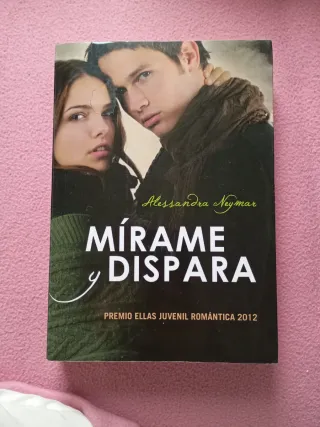 Mírame y dispara (Spanish Edition)