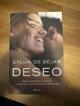 Deseo: Cómo mantener la pasión y resolver las d...