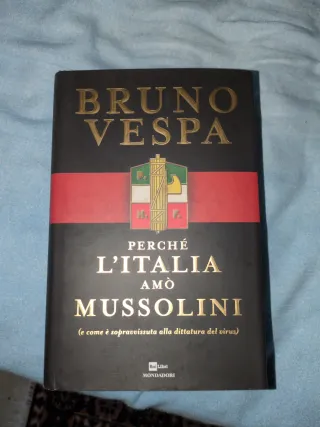 Perché l'Italia amò Mussolini (e come è sopravv...