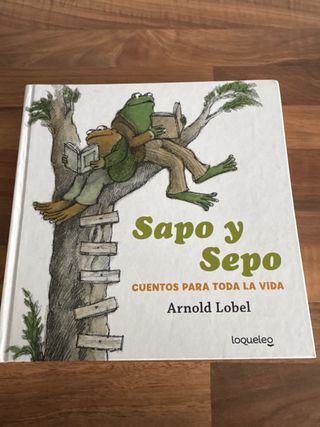 Sapo y Sepo. Cuentos para toda la vida